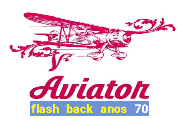 flash back anos 70 80 90 download gratis